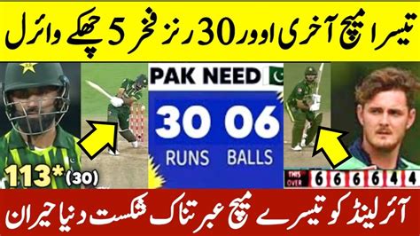 Pakistan Vs Ireland 3rd T20 Full Highlights Today Fakhar Zaman