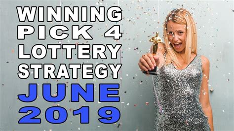 Winning Pick 4 Lottery Strategy For June 2019 Youtube