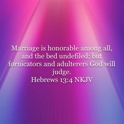 Hebrews Marriage Is Honorable Among All And The Bed Undefiled