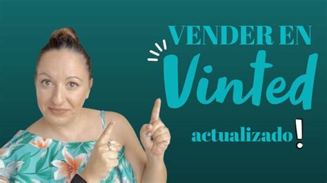 Gu A Definitiva C Mo Vender En Vinted Paso A Paso Aumenta Tus Ventas