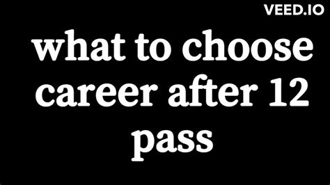 What To Choose Career After 12 Pass Youtube