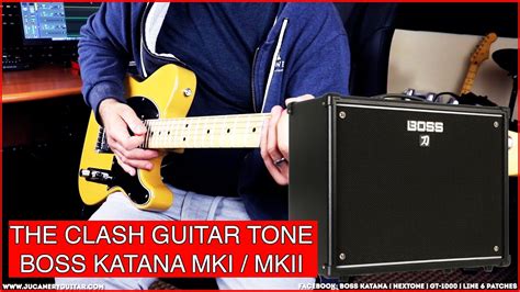 BOSS KATANA MKI MKII THE CLASH GUITAR TONE YouTube