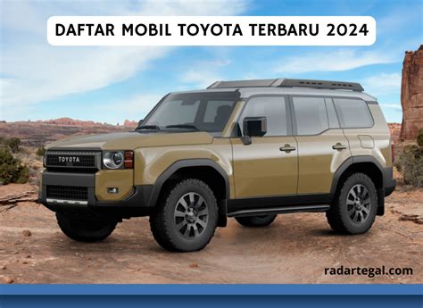 Paling Fresh Ini 5 Daftar Mobil Toyota Terbaru 2024 Beserta Harganya