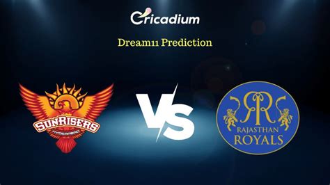 Srh Vs Rr Dream 11 Prediction Fantasy Cricket Tips For Todays Ipl 2023 Match 4