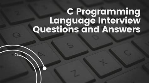 C Programming Language Interview Questions And Answers