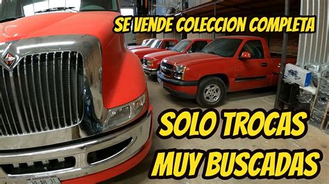 Coleccion De Trocas Muy Buscadas En Venta Youtube