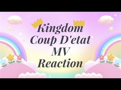 Kingdom Coup D Etat MV Reaction YouTube