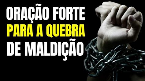 ORAÇÃO FORTE E PODEROSA PARA A QUEBRA DE TODAS AS MALDIÇÕES