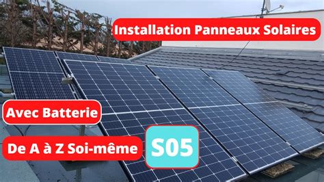 installation panneaux solaire avec batterie soi même de A a Z partie 5