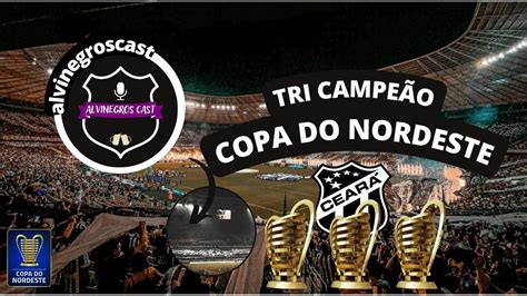 Cear Tri Campe O Da Copa Do Nordeste Tudo Sobre A Partida Entre