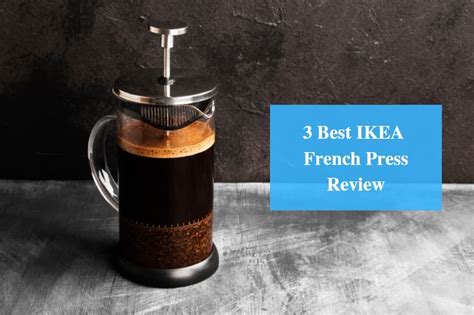 3 Best IKEA French Press Review 2022 - IKEA Product Reviews
