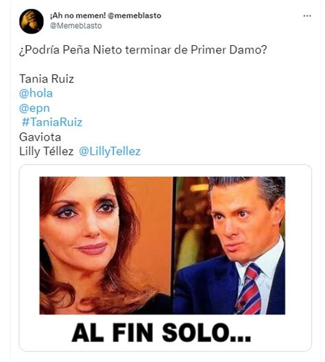 Los Mejores Memes De La Separaci N Entre Pe A Nieto Y Tania Ruiz