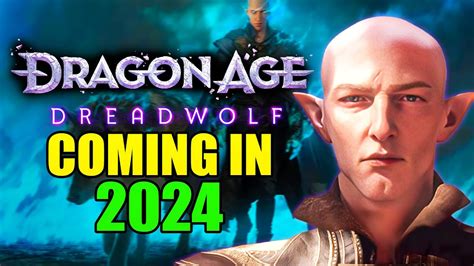 Dragon Age Dreadwolf In 2024 Summer Unveiling Launch Date And Beyond Youtube