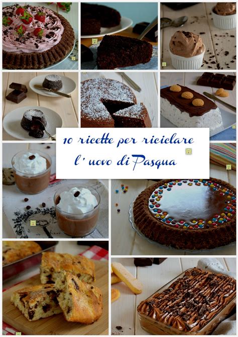 10 Ricette Per Riciclare L Uovo Di Pasqua Facili E Golose