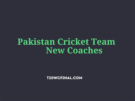 Pakistan New Coaches For Wct20 2021