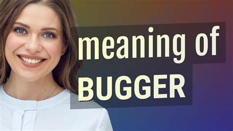 Bugger | meaning of Bugger - YouTube