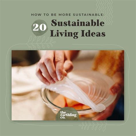 How To Be More Sustainable 20 Sustainable Living Ideas The Earthling Co