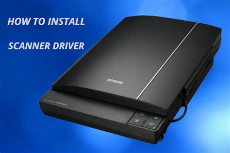 How To Install The Epson Scanner Driver For Windows 10