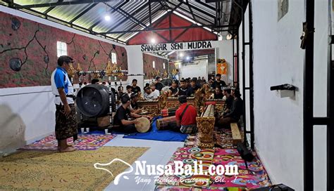 NUSABALI Sanggar Seni Mudra Bawa Semangat Ngayah Geliatkan