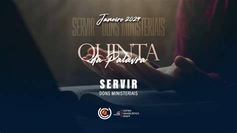 Quinta Da Palavra SERVIR Dons Ministeriais YouTube