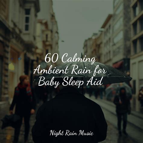 Calming Ambient Rain For Baby Sleep Aid Album By Ambiente Spotify