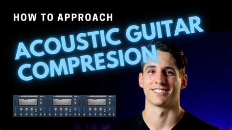 How To Mix Acoustic Guitar In Logic Pro X Acoustic Guitar Compression