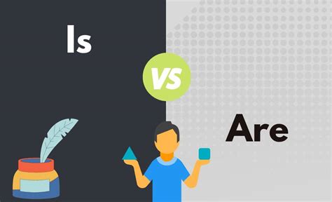 Is vs. Are - What's The Difference (With Table)
