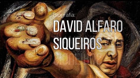 DAVID ALFARO SIQUEIROS ARTISTA BIOGRAFÍA Y MÁS