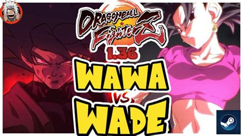 DBFZ Wawa Vs Wade GogetaSS4 Black Gohan Vs Kefla Cell A21LC