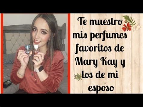 Te Muestro Mis Perfumes Favoritos De Mary Kay Y Los De Mi Esposo Este