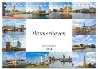 Bremerhaven Stadtansichten Tischkalender 2024 DIN A5 Quer CALVENDO