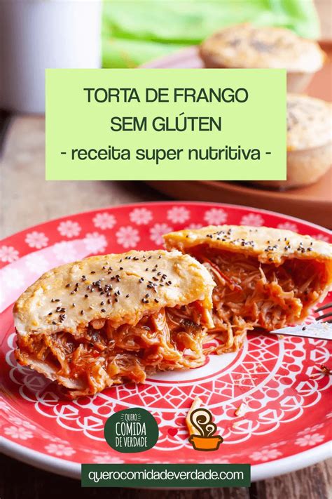 Torta De Frango Sem Gl Ten Receita Nutritiva E Deliciosa