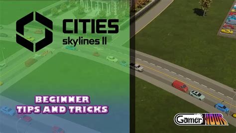 Cities Skylines Ii Beginner Tips And Tricks Gamerhour