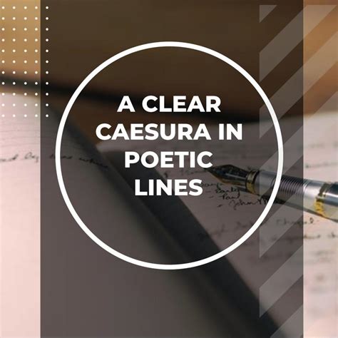 caesura  enhancing  poetry  natural pauses adazing