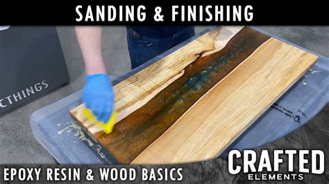 Epoxy Resin Wood Basics Series Sanding Finishing Part