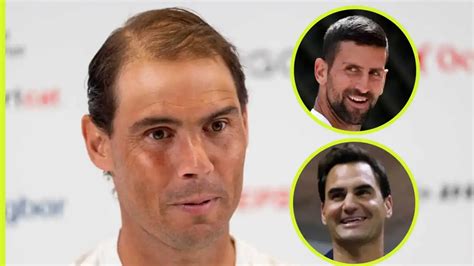 Rafael Nadal Picks His Biggest Rival Between Roger Federer And Novak