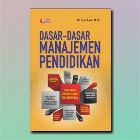 Jual Buku Dasar Dasar Manajemen Pendidikan Nur Aedi Shopee Indonesia