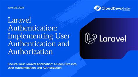 Laravel Authentication Implementing User Authentication And Authorization