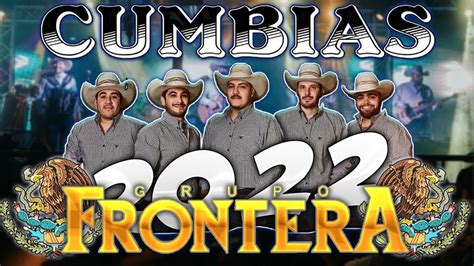 Grupo Frontera Puras Cumbias Norte As Chingonas Pa Bailar Mix