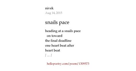 Snails Pace By Nivek Hello Poetry