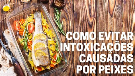 Como evitar intoxicações alimentares causadas por peixes YouTube