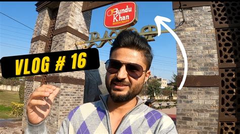 Bundu Khan Royal Lahore Experience Vlog 16 Youtube