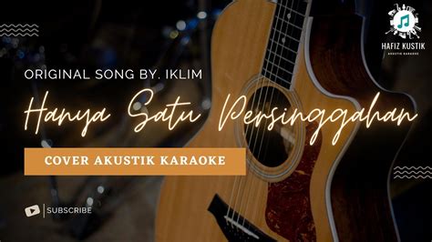 Hanya Satu Persinggahan Iklim Karaoke New Original Song Youtube