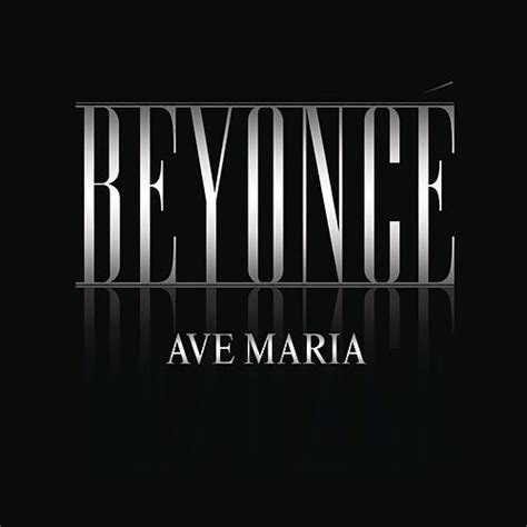 Ave Maria (Beyoncé song) - Alchetron, the free social encyclopedia