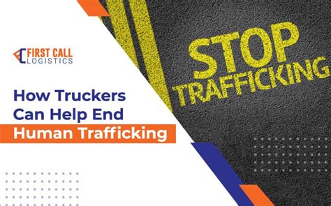 How Truckers Can Help End Human Trafficking First Call Logistics