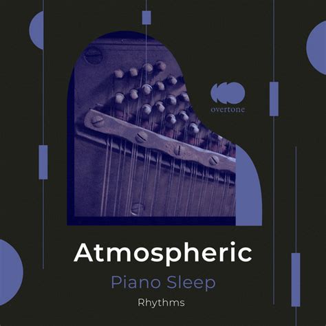 ZZz Atmospheric Piano Sleep Rhythms ZZz Album By Relaxing Chill Out