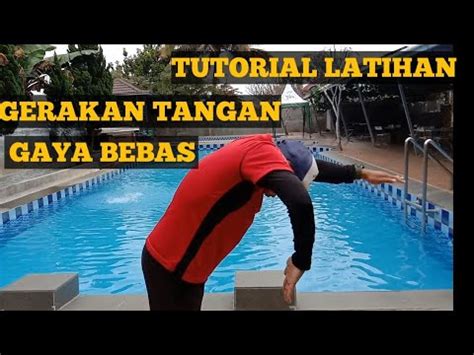 Tutorial Belajar Renang Gaya Bebas Part Gerakan Tangan Gaya Bebas