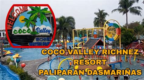 Coco Valley Richnez Waterpark Dinarayong Resort Sa Dasmari As Cavite