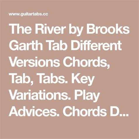 The River By Brooks Garth Tab Different Versions Chords Tab Tabs Key