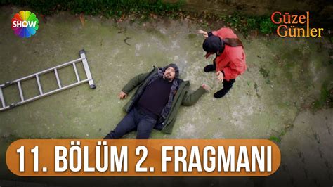 Güzel Günler 11 Bölüm 2 Fragmanı guzelgunlerdizi YouTube